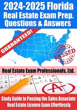 2024-2025 Florida Real Estate Exam Prep Questions, Answers & Explanations: Study Guide to Passing