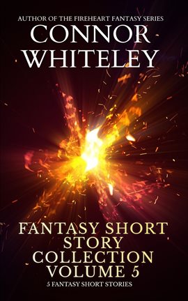 Cover image for Fantasy Short Story Collection Volume 5: 5 Fantasy Short Stories