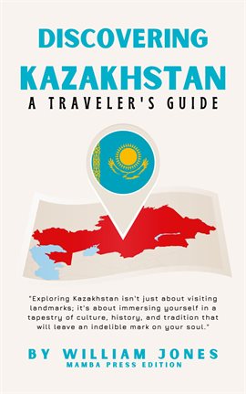 Imagen de portada para Discovering Kazakhstan: A Traveler's Guide