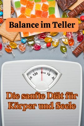 Cover image for Balance im Teller: Die sanfte Diät für Körper und Seele