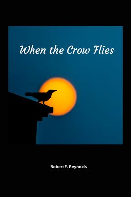 Cover image for When the Crow Flies