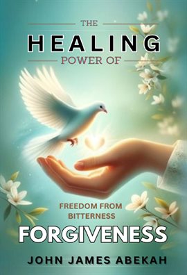 Cover image for The Healing Power of Forgiveness