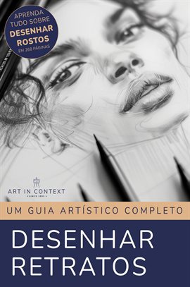 Cover image for Desenhar Retratos: Guia Artístico Abrangente