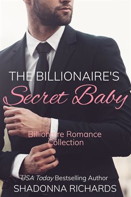 Cover image for The Billionaire's Secret Baby - Billionaire Romance Collection