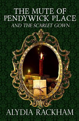 Cover image for The Mute of Pendywick Place and the Scarlet Gown