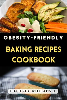 Cover image for Obesity-Friendly Baking Recipes Cookbook