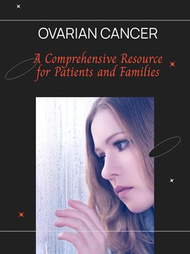 Cover image for Ovarian Cancer, Oncology, Chemotherapy, BRCA Genes, Cancer Treatment, Survivorship, Gynecologic O