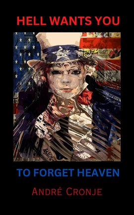 Cover image for Hell Wants You to Forget Heaven