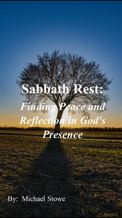 Cover image for Sabbath Rest Finding Peace and Reflection in God's Presence