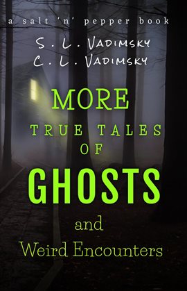 Cover image for More True Tales of Ghosts and Weird Encounters