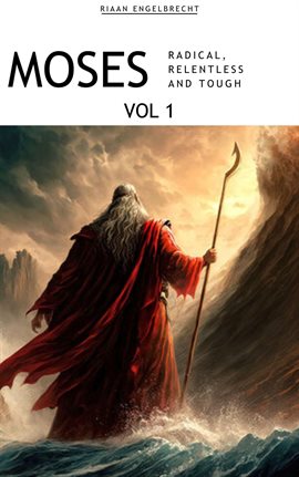 Cover image for Moses Volume 1: Radical, Relentless and Tough