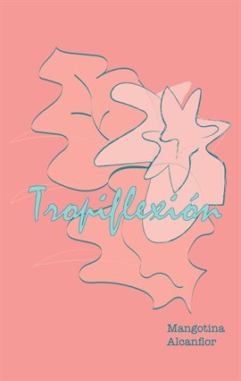 Cover image for Tropiflexión