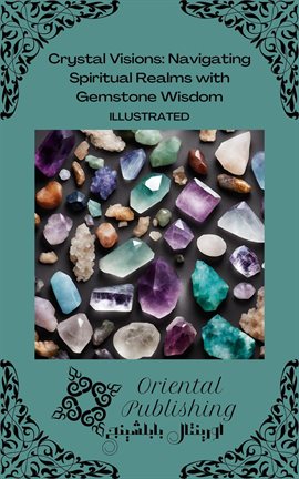 Cover image for Crystal Visions: Navigating Spiritual Realms with Gemstone Wisdom