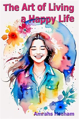 Cover image for The Art of Living a Happy Life