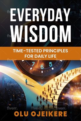 Cover image for Everyday Wisdom: Time-Tested Principles for Daily Life