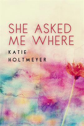 Cover image for She Asked Me Where
