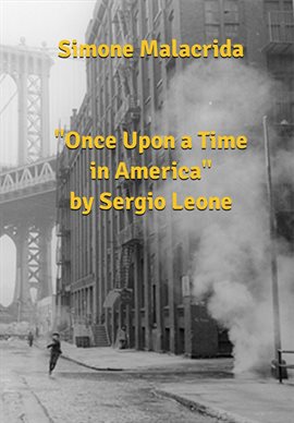 Imagen de portada para Once Upon a Time in America by Sergio Leone