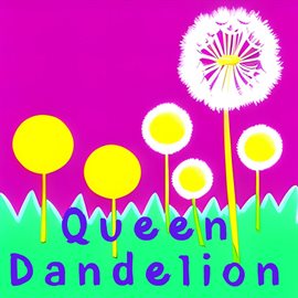 Cover image for Queen Dandelion