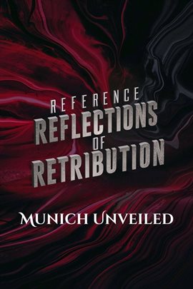 Cover image for Reflections of Retribution: Munich Unveiled