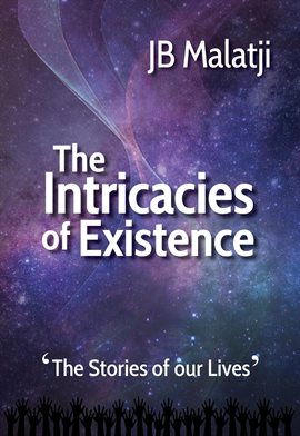 Cover image for The Intricacies of Existence: The Stories of our Lives