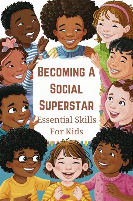 Cover image for Becoming a Social Superstar: Essential Skills for Kids