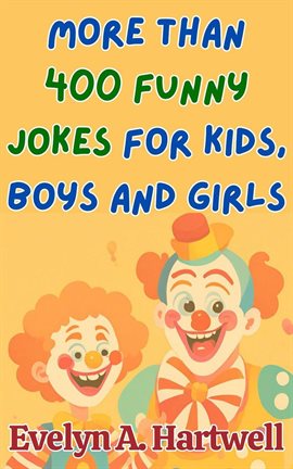 Cover image for More Than 400 Funny Jokes for Kids, Boys and Girls