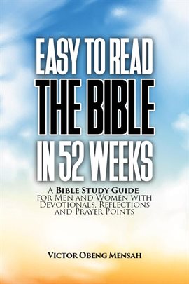 Imagen de portada para Easy to Read the Bible in 52 Weeks: A Bible Study Guide for Men and Women With Devotionals, Refle