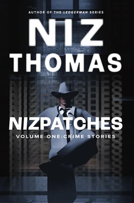 Cover image for Nizpatches Volume One: Crime Stories