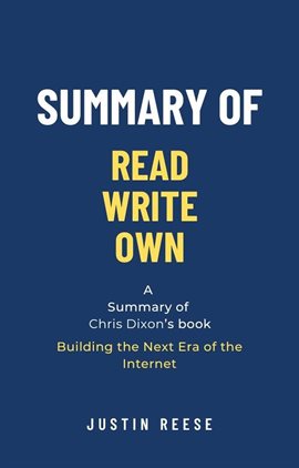 Cover image for Summary of Read Write Own by Chris Dixon: Building the Next Era of the Internet