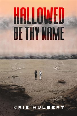 Cover image for Hallowed Be Thy Name