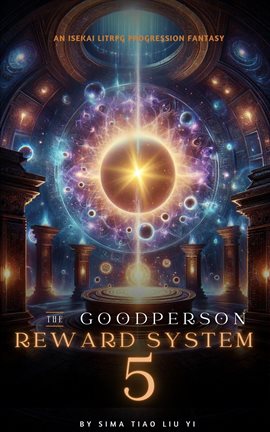 Cover image for The Good Person Reward System: An Isekai LitRPG Progression Fantasy