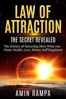 Cover image for Law of Attraction: The Secret Revealed. The Science of Attracting More What you Want: Health, Lov...