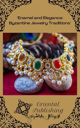 Cover image for Enamel and Elegance: Byzantine Jewelry Traditions