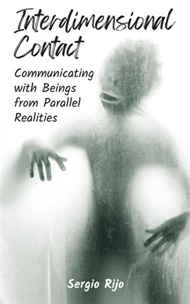 Cover image for Interdimensional Contact: Communicating With Beings From Parallel Realities