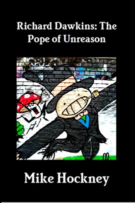 Cover image for Richard Dawkins: The Pope of Unreason