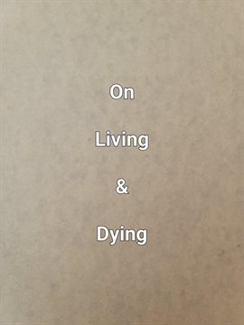 Cover image for On Living & Dying