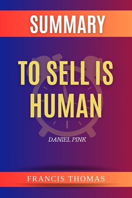 Cover image for Summary of To Sell is Human by Daniel Pink