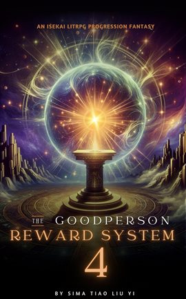 Cover image for The Good Person Reward System: An Isekai LitRPG Progression Fantasy