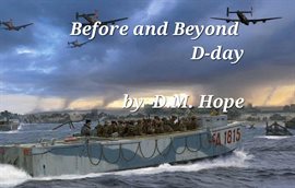 Cover image for Before and Beyond D-Day