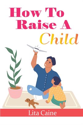 Cover image for How to Raise a Child