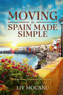 Cover image for Moving to Spain Made Simple