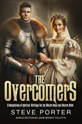 Cover image for The Overcomers:A Compilation of Spiritual Writings for the Mature Sons and Mature Bride