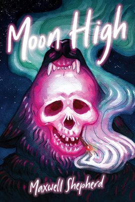 Cover image for Moon High: A werewolf drug comedy