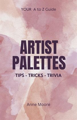 Cover image for Artist Palettes A-Z Guide