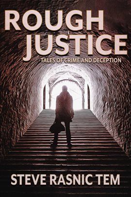 Imagen de portada para Rough Justice: Tales of Crime and Deception