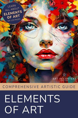 Cover image for Elements of Art - Mastering the Building Blocks of Artistic Creation