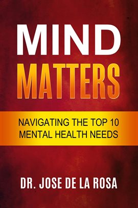 Cover image for Mind Matters Navigating the top 10 Mental Health Needs