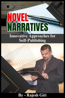 Imagen de portada para Novel Narratives: Innovative Approaches for Self-Publishing