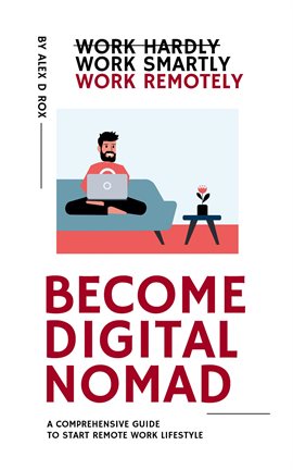 Imagen de portada para Become Digital Nomad - Work Smartly Work Remotely