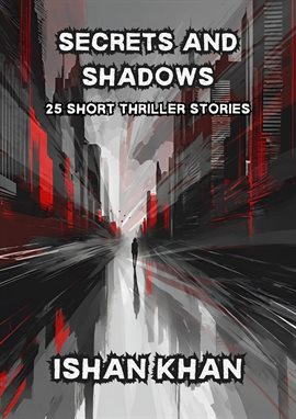 Imagen de portada para Secrets and Shadows: 25 Short Thriller Stories.